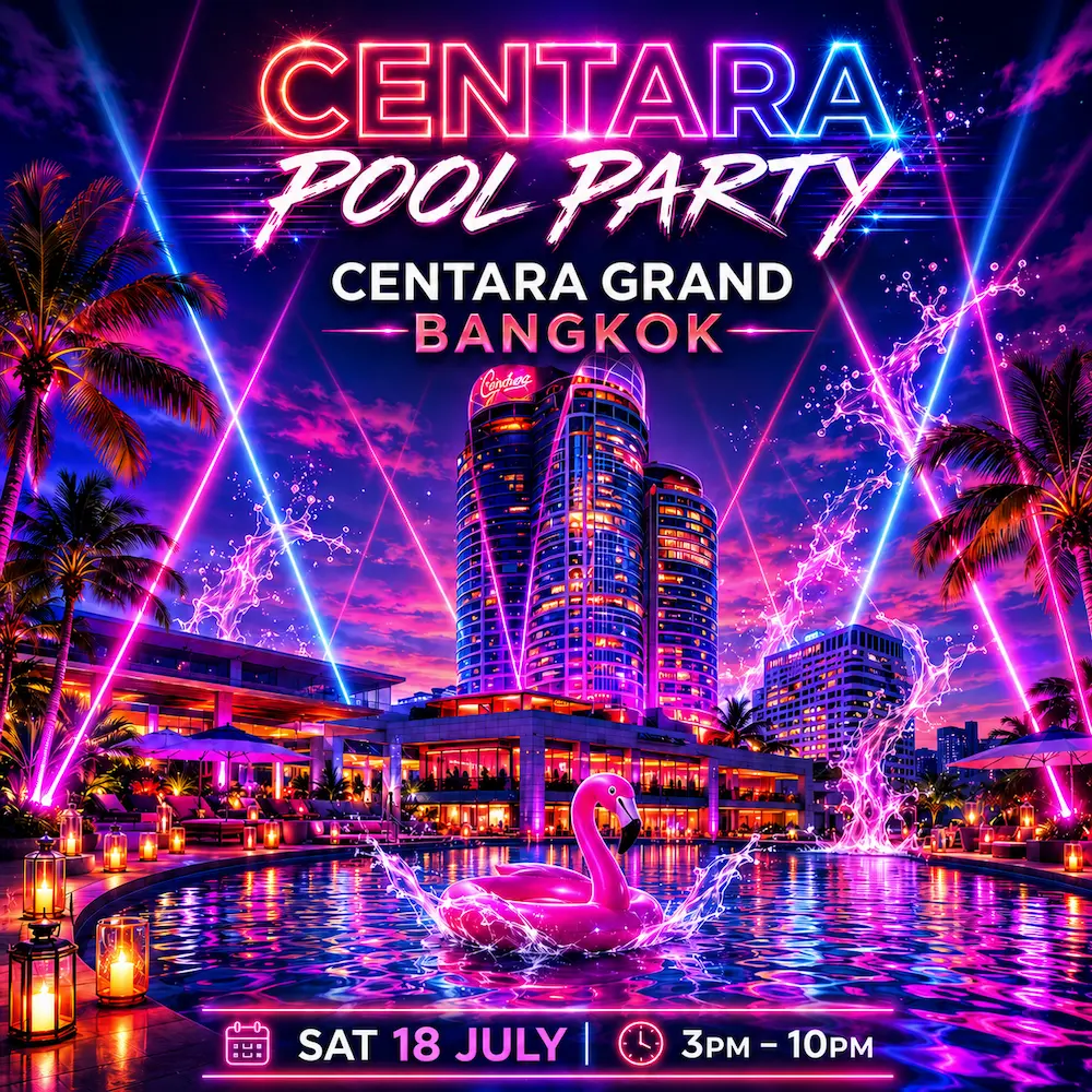 CENTARA POOL PARTY | 18 JULY