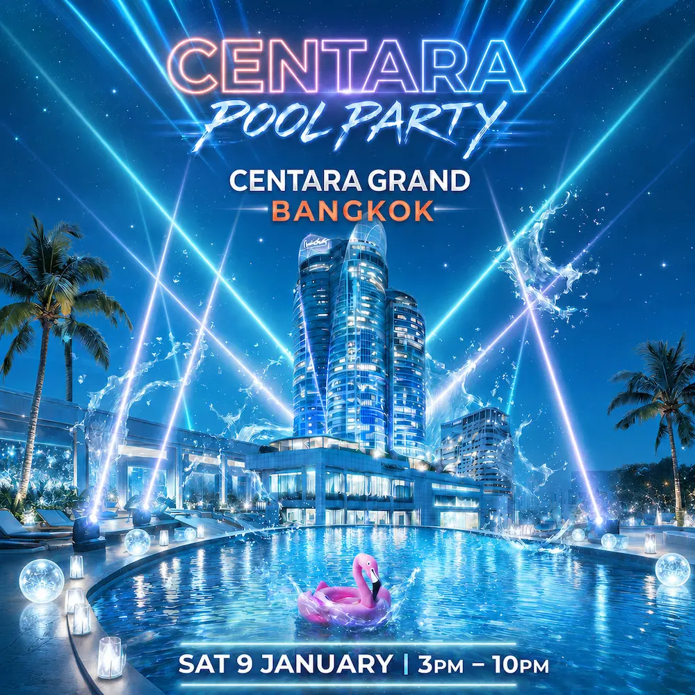 CENTARA POOL PARTY | 9 JANUARY